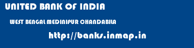UNITED BANK OF INDIA  WEST BENGAL MEDINIPUR CHANDABILA   banks information 